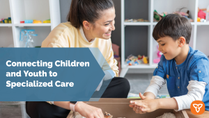 Ontario Connecting Children and Youth with Specialized Care