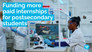Ontario Supporting More Paid Internships for Postsecondary Students