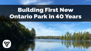 Ontario Unveils Location of First New Operating Provincial Park in 40 Years